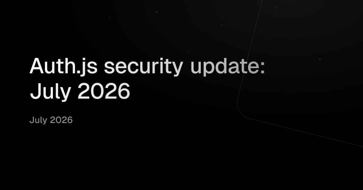 Auth.js security update: July 2026