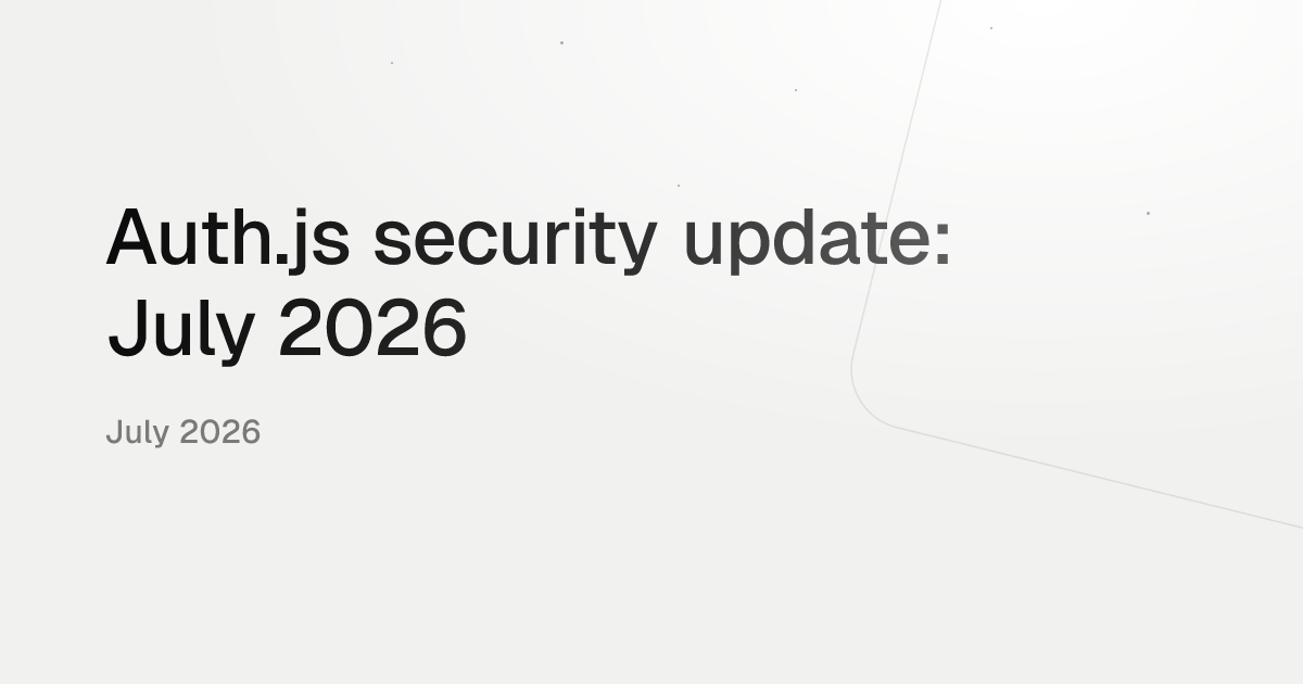 Auth.js security update: July 2026