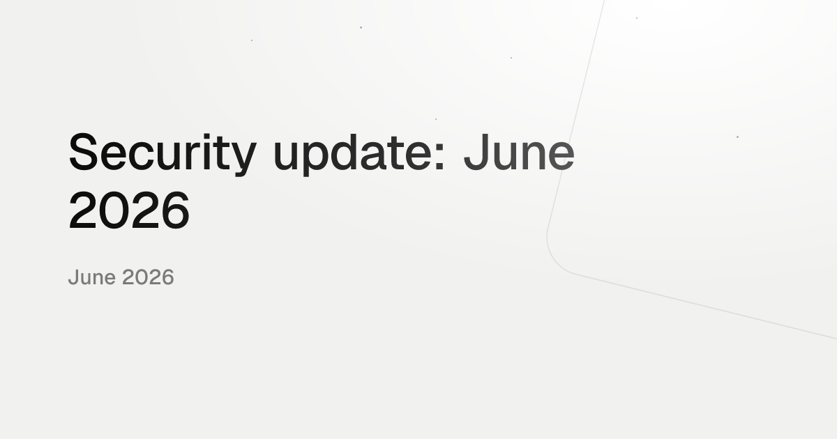 Security update: June 2026