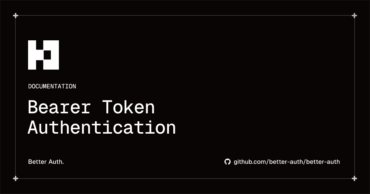 Bearer Token Authentication | Better Auth
