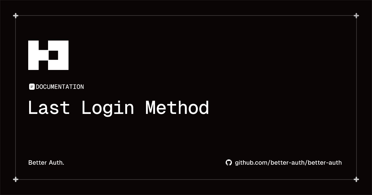 Last Login Method | Better Auth
