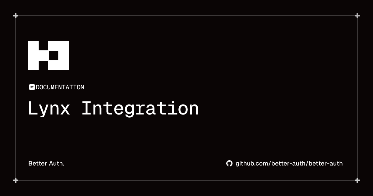 Lynx Integration | Better Auth