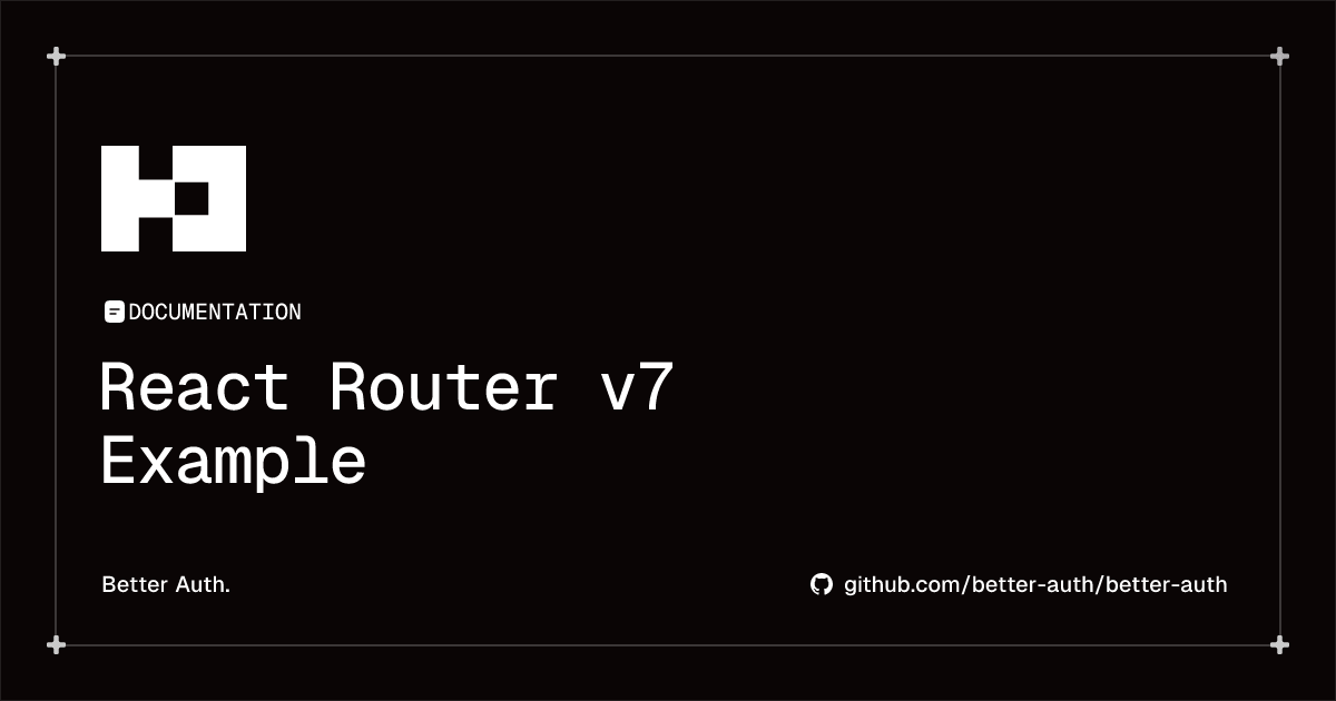 React Router v7 Example | Better Auth