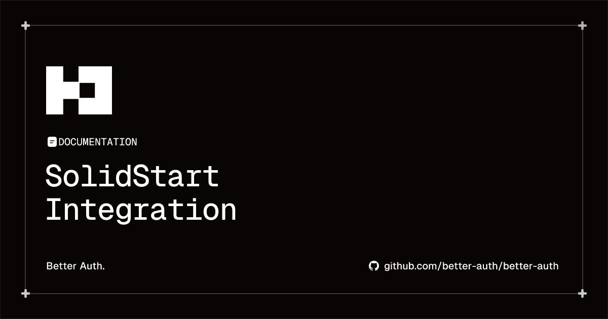 SolidStart Integration | Better Auth